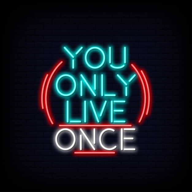 Premium Vector | You only live once neontext