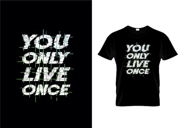 Download Free You Only Live Once Typography T Shirt Design Premium Vector Use our free logo maker to create a logo and build your brand. Put your logo on business cards, promotional products, or your website for brand visibility.