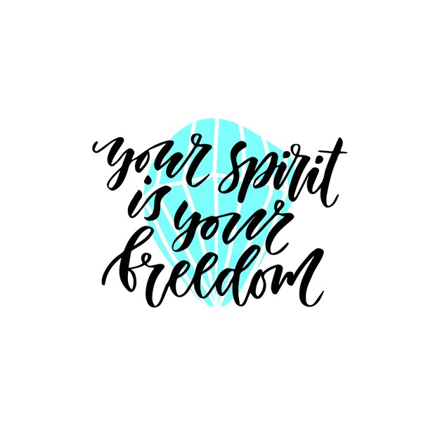 Download Free You Spirit Is Your Freedom Hand Drawn Ink Lettering Premium Vector Use our free logo maker to create a logo and build your brand. Put your logo on business cards, promotional products, or your website for brand visibility.
