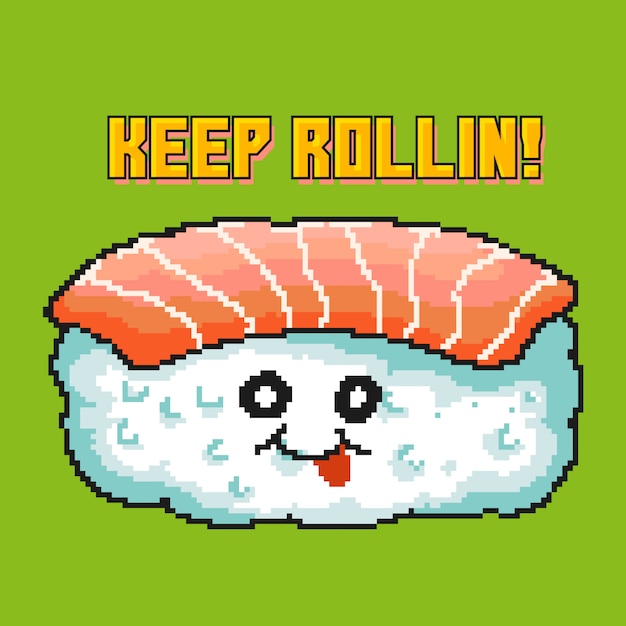 Pixel Art Illustrazione Vettoriale Di Sushi Kawaii Divertente Personaggio Dei Cartoni Animati Questa Illustrazione E Realizzata Con Stile Anni 80 E Citazione Motivazionale Vettore Premium