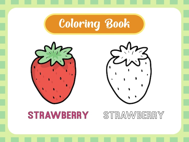 Pagina Del Libro Da Colorare Di Disegno Della Frutta Della Fragola Per L Apprendimento Dei Bambini Vettore Premium