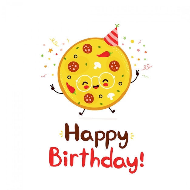 Carte De Joyeux Anniversaire De Pizza Heureuse Mignonne Vecteur Premium