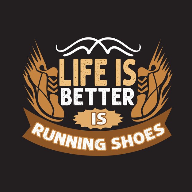 Citation en cours. la vie est meilleure est des chaussures de course. caractères Vecteur Premium