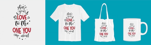 Conception De Citations Pour T Shirt Et Marchandises Partagez Votre Amour Avec Celui Dont Vous Avez Parle Vecteur Premium