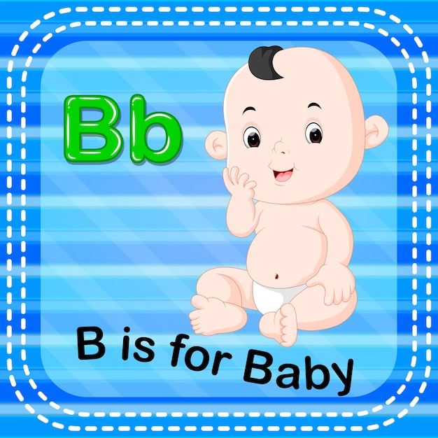 Flashcard Lettre B Est Pour Bebe Vecteur Premium