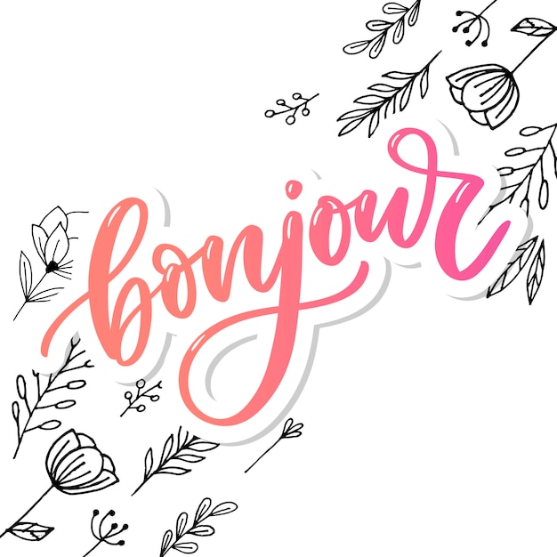 Inscription Bonjour Bonne Journee En Francais Carte De Voeux Avec Calligraphie Vecteur Premium