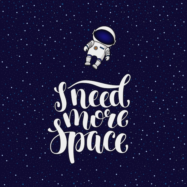 J'ai besoin de plus d'espace, d'un slogan introverti avec un astronaute s'envolant dans un espace infini Vecteur Premium
