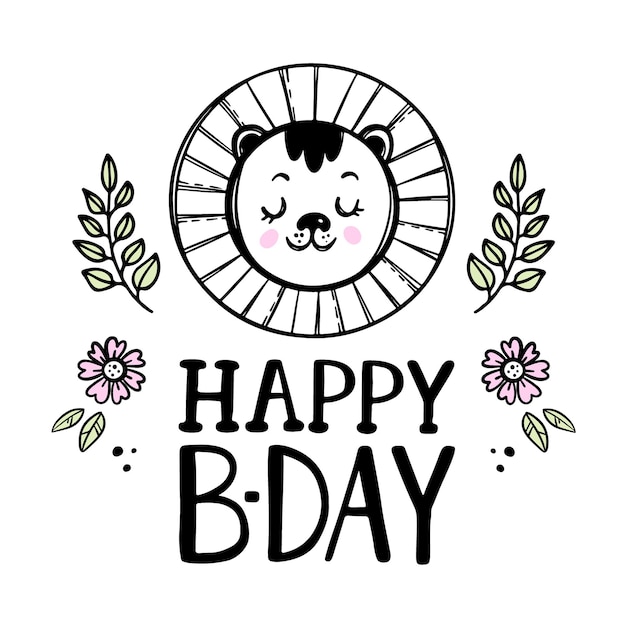 Joyeux Anniversaire Bebe Lion Carte De Voeux Festive Animale Mignonne Avec Des Fleurs Dessin Anime Croquis Dessines A La Main Avec Texte De L Ecriture Manuscrite Clip Art Vecteur Premium