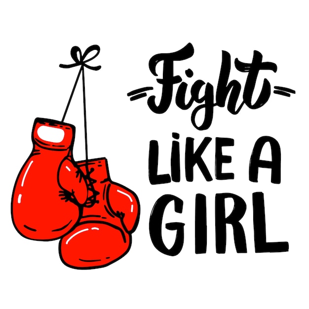 Se Battre Comme Une Fille Phrase De Lettrage Avec Des Gants De Boxe Element Pour Affiche Carte T Shirt Embleme Signe Illustration Vecteur Premium