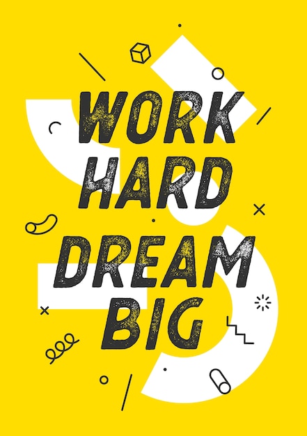 Travailler Dur Dream Big Illustration De Citation Vecteur Premium