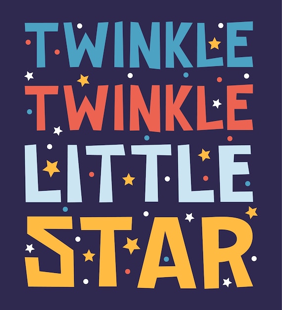 Twinkle Twinkle Petite étoile Main Dessin Lettrage