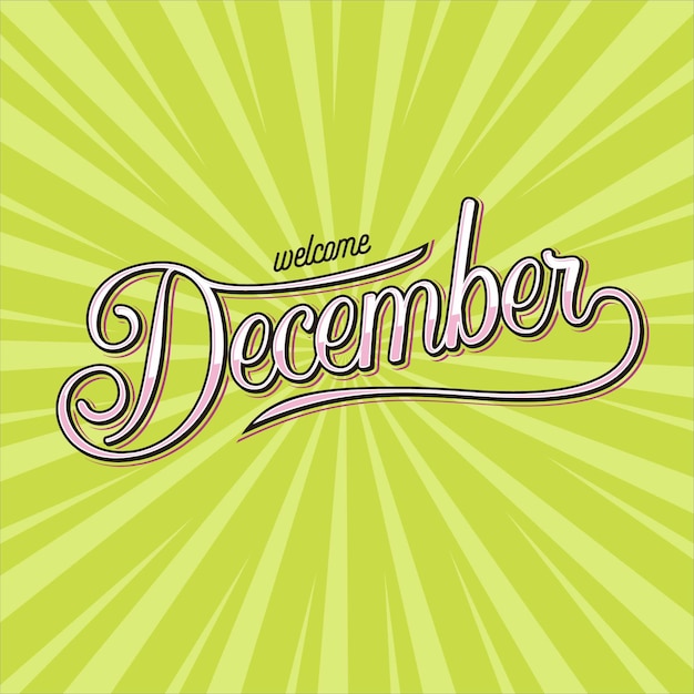 Fundamento Bienvenido Diciembre Con Letras A Mano Vector Premium