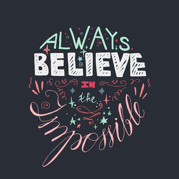 Beschriftung motivation poster. zitat über traum und glauben. glaube immer an das unmögliche Premium Vektoren