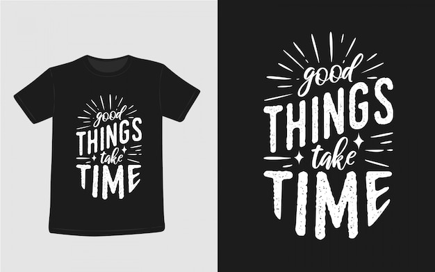 Gute dinge brauchen zeit inspirierende zitate typografie tshirt PremiumVektor