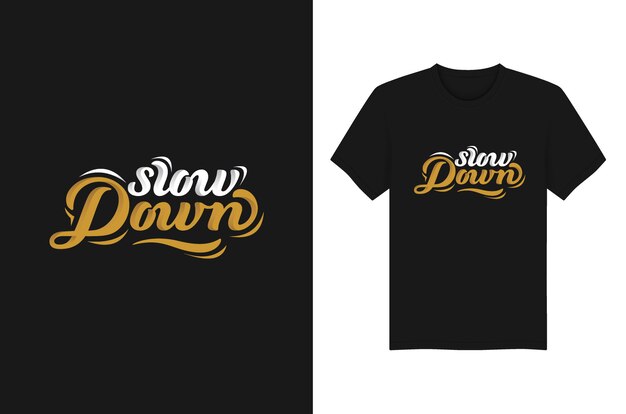 Verlangsamen sie beschriftungs-typografie-t-shirt und kleiderentwurf Premium Vektoren