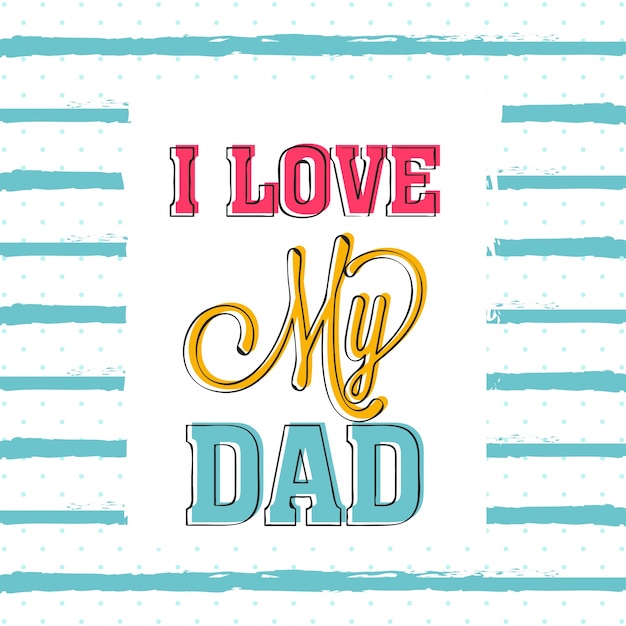 Ik houd van het ontwerp van mijn papa tekst op gestreept gestippelde achtergrond, creatieve wenskaart voor de vrolijke vaderdag viering. Gratis Vector
