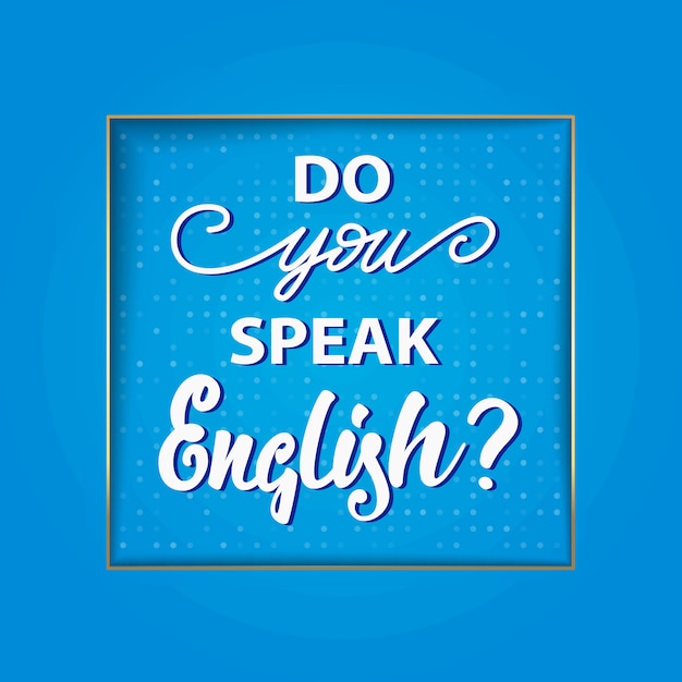 Spreekt u engels? belettering ontwerp. vector illustratie. Premium Vector