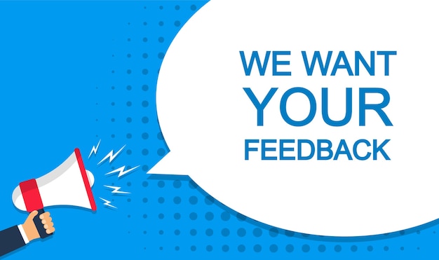 Vaag opening bod We willen uw feedback met megafoon en tekstballon. | Premium Vector